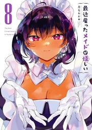 最近雇ったメイドが怪しい raw 第01-08巻 [Saikin yatotta meido ga ayashii vol 01-08]